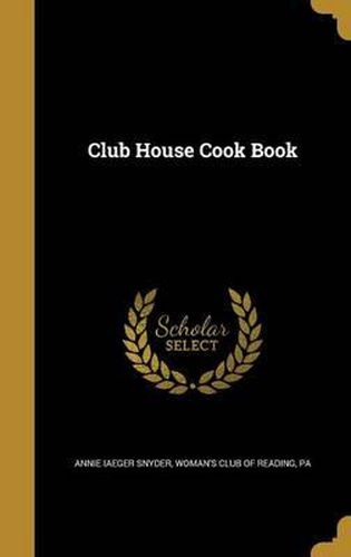 Club House Cook Book