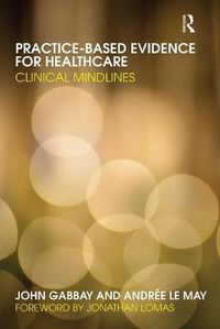 Cover image for Practice-based Evidence for Healthcare: Clinical Mindlines