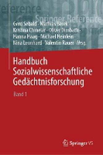 Handbuch Sozialwissenschaftliche Gedachtnisforschung: Band 1: Grundbegriffe und Theorien