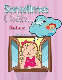 Cover image for Sometimes I Wish...