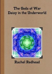 Cover image for The Gods of War - Daisy in the Underworld