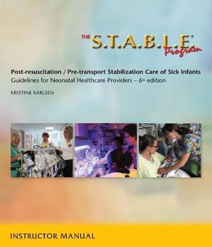 Cover image for The S.T.A.B.L.E. Program:  Instructor Manual