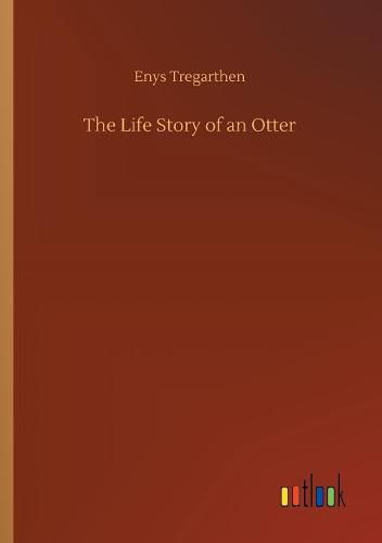 Cover image for The Life Story of an Otter