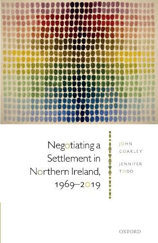 Cover image for Negotiating a Settlement in Northern Ireland, 1969-2019