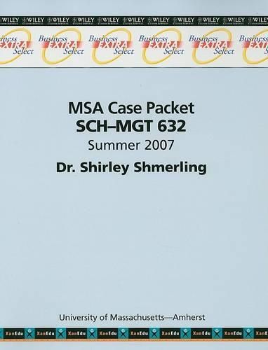 Cover image for MSA Case Packet Sch-Mgt 632 Summer 2007