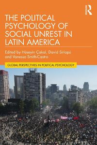 Cover image for The Political Psychology of Social Unrest in Latin America