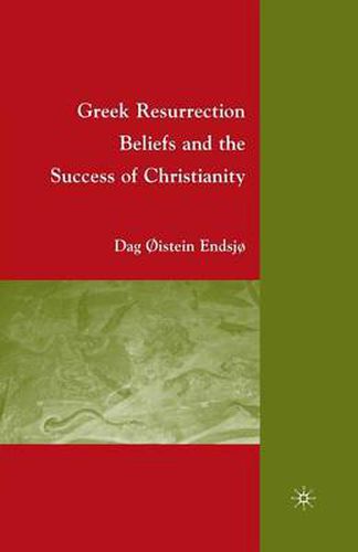 Cover image for Greek Resurrection Beliefs and the Success of Christianity