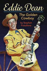 Cover image for Eddie Dean - The Golden Cowboy