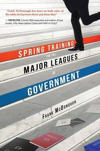 Cover image for Spring Training for the Major Leagues of Government