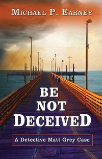 Cover image for Be Not Deceived