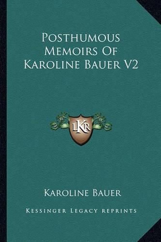 Cover image for Posthumous Memoirs of Karoline Bauer V2