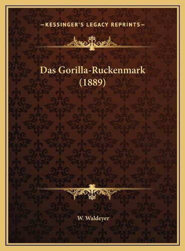 Cover image for Das Gorilla-Ruckenmark (1889)