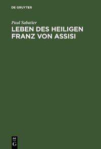 Cover image for Leben des Heiligen Franz von Assisi