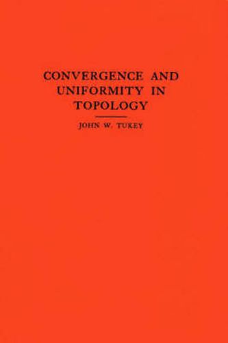 Cover image for Convergence and Uniformity in Topology. (AM-2), Volume 2