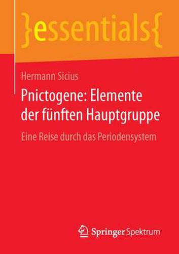 Cover image for Pnictogene: Elemente der funften Hauptgruppe: Eine Reise durch das Periodensystem