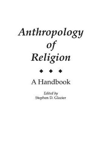 Cover image for Anthropology of Religion: A Handbook