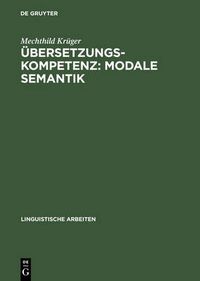 Cover image for UEbersetzungskompetenz: modale Semantik