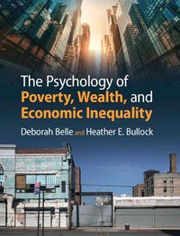 Cover image for The Psychology of Poverty, Wealth, and Economic Inequality