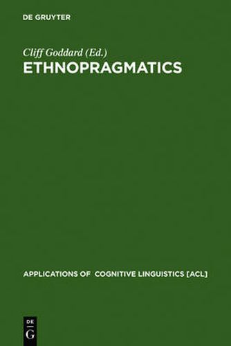 Cover image for Ethnopragmatics: Understanding Discourse in Cultural Context