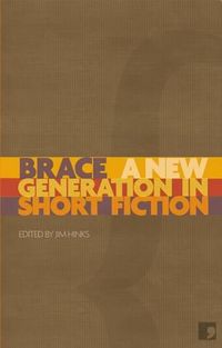 Cover image for Brace: A New Generation in Short Fiction