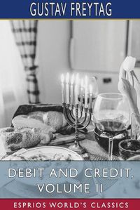 Cover image for Debit and Credit, Volume II (Esprios Classics)