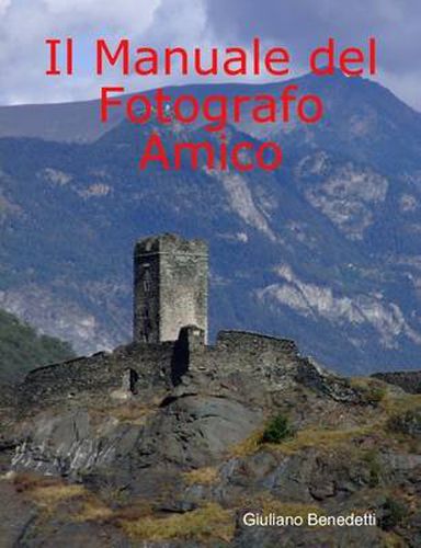 Cover image for Il Manuale Del Fotografo Amico