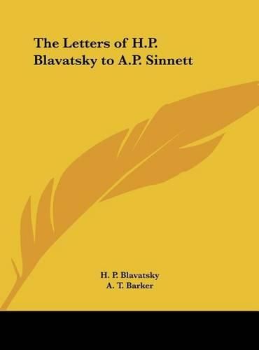 Cover image for The Letters of H.P. Blavatsky to A.P. Sinnett