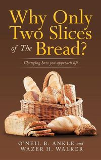 Cover image for Why Only Two Slices of the Bread?