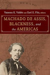 Cover image for Machado de Assis, Blackness, and the Americas