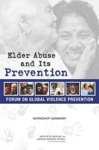 Cover image for Elder Abuse and Its Prevention: Workshop Summary