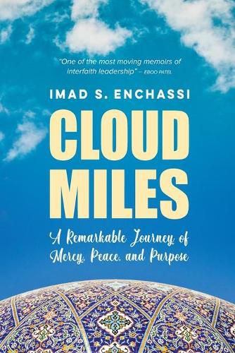 Cover image for Cloud Miles: A Remarkable Journey of Mercy, Peace, and Purpose