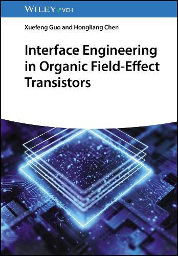 Cover image for Interface Engineering in Organic Field-Effect Transistors