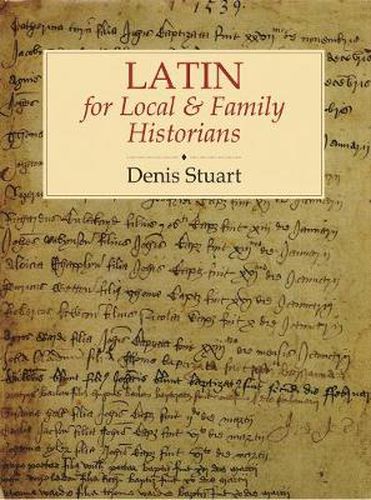 Cover image for Latin for Local and Family Historians