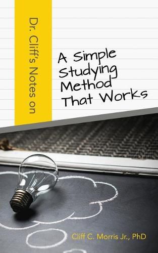 Cover image for Dr. Cliff's Notes on a Simple Studying Method That Works