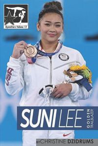 Cover image for Suni Lee: Golden Trailblazer: GymnStars Volume 12