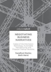 Cover image for Negotiating Business Narratives: Fables of the Information Technology, Automobile Manufacturing, and Financial Trading Industries