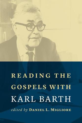 Cover image for Reading the Gospels with Karl Barth