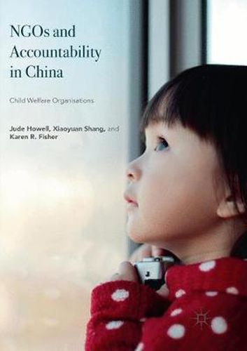 Cover image for NGOs and Accountability in China: Child Welfare Organisations