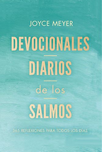 Cover image for Devocionales diarios de los salmos: 365 reflexiones para todos los dias / Daily D evotions from Psalms: 365 Daily Inspirations