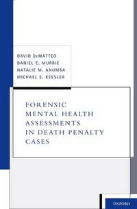 Cover image for Forensic Mental Health Assessments in Death Penalty Cases