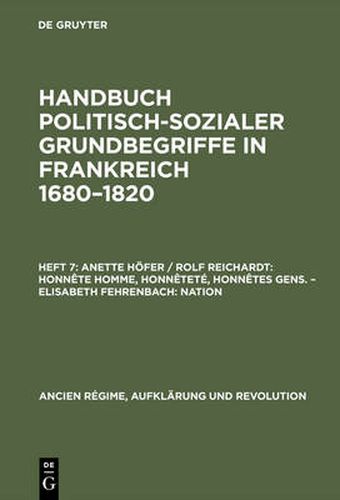 Anette Hoefer / Rolf Reichardt: Honnete homme, Honnetete, Honnetes gens. - Elisabeth Fehrenbach: Nation