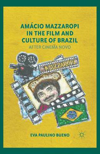 Cover image for Amacio Mazzaropi in the Film and Culture of Brazil: After Cinema Novo