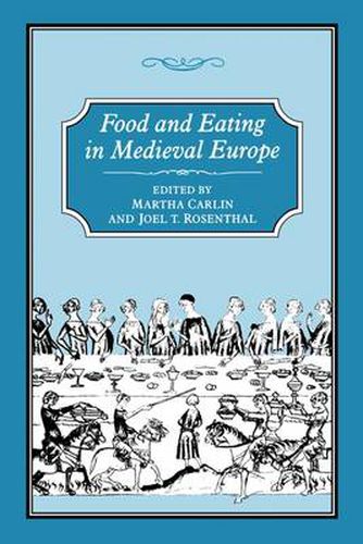 Cover image for Food and Eating in Medieval Europe