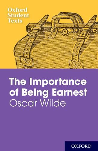 Oxford Student Texts: The Importance of Being Earnest