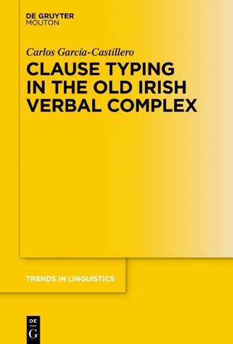 Cover image for Clause Typing in the Old Irish Verbal Complex