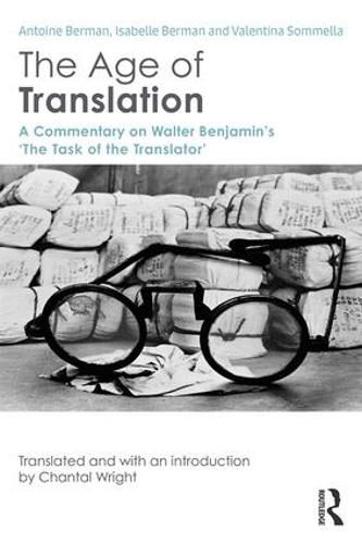 Cover image for The Age of Translation: A Commentary on Walter Benjamin's 'The Task of the Translator