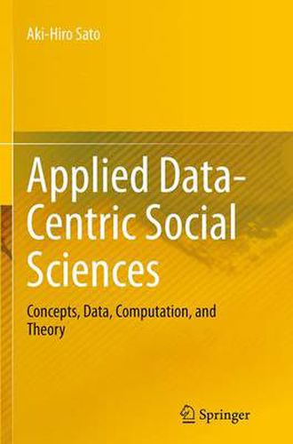 Cover image for Applied Data-Centric Social Sciences: Concepts, Data, Computation, and Theory