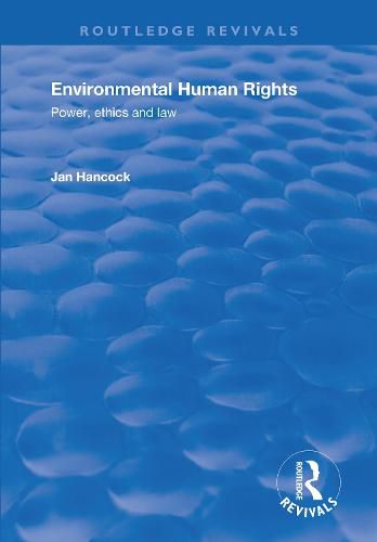 Cover image for Environmental Human Rights: Power, ethics and law