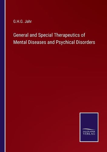 Cover image for General and Special Therapeutics of Mental Diseases and Psychical Disorders