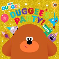 Cover image for Hey Duggee: Duggee's Party!